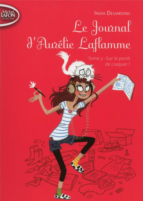 Emprunter Le Journal d'Aurélie Laflamme Tome 2 : Sur le point de craquer ! livre
