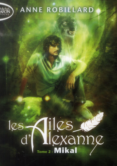 Emprunter Les ailes d'Alexanne Tome 2 : Mikal livre