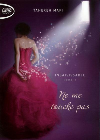 Emprunter Insaisissable Tome 1 : Ne me touche pas livre