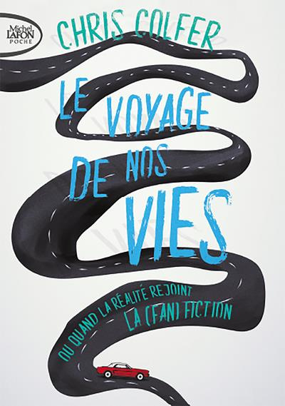Emprunter Le voyage de nos vies. Ou quand la réalité rejoint la (fan)fiction livre