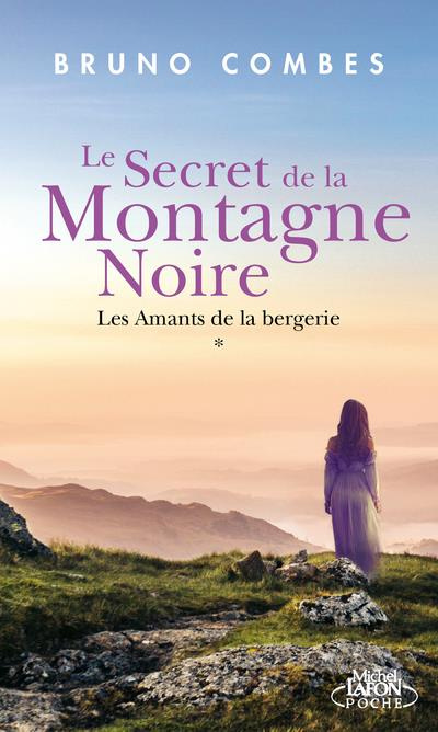 Emprunter Le secret de la Montagne Noire Tome 1 : Les amants de la bergerie livre