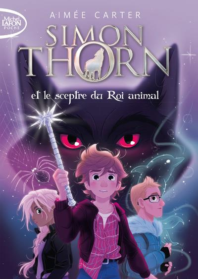 Emprunter Simon Thorn Tome 1 : Simon Thorn et le sceptre du Roi animal livre