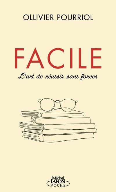 Emprunter Facile. L'art de réussir sans forcer livre
