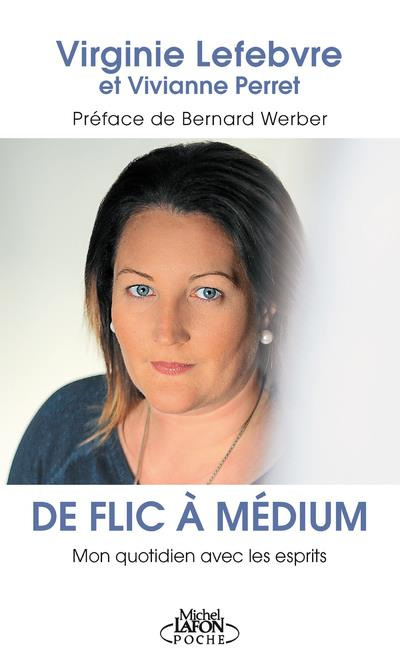 Emprunter De flic à médium. Mon quotidien avec les esprits livre