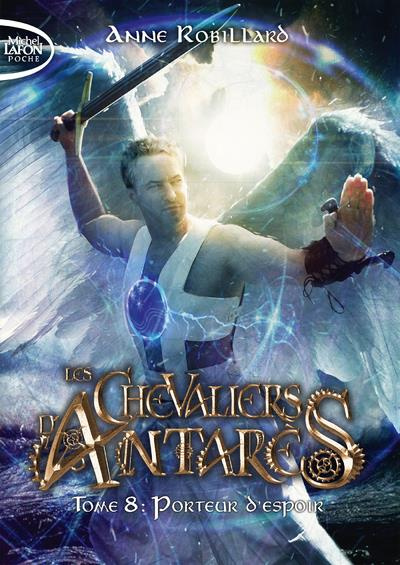 Emprunter Les chevaliers d'Antarès Tome 8 : Porteur d'espoir livre