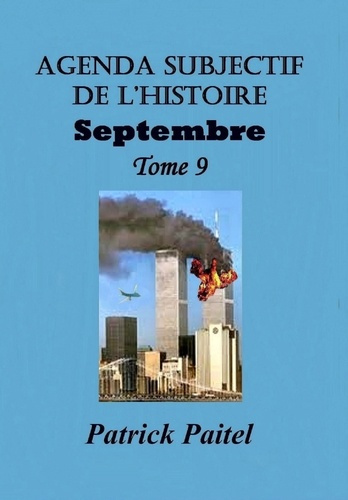 Emprunter Agenda Subjectif de l'Histoire. Tome 9, Septembre livre