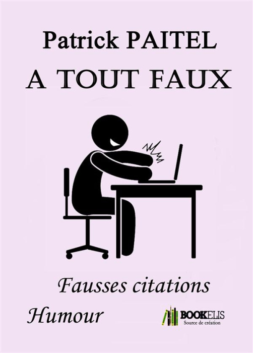 Emprunter A tout faux. Fausses citations humour livre