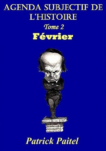 Emprunter Agenda subjectif de l'histoire. Tome 2, Février livre