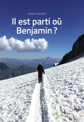 Emprunter Il est parti où Benjamin ? livre