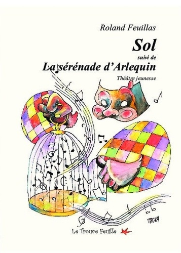 Emprunter Sol ; La sérénade d'Arlequin livre