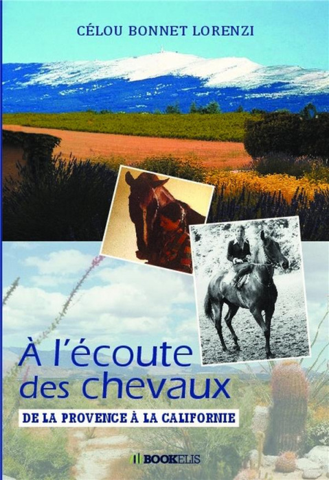 Emprunter A l'écoute des chevaux. De la Provence à la Californie livre