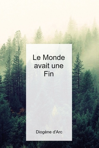 Emprunter Le monde avait une fin livre