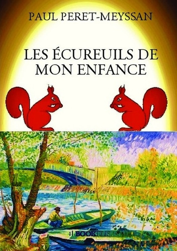 Emprunter Les écureuils de mon enfance livre