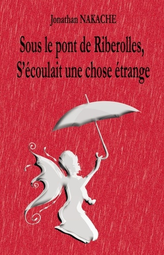 Emprunter Sous le pont de Riberolles, s'écoulait une chose étrange livre