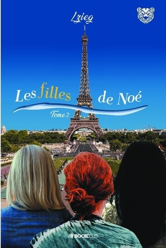 Emprunter Les filles de Noé. Tome 2 livre