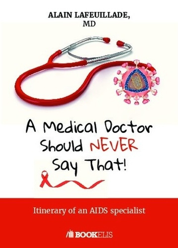 Emprunter A Medical Doctor Should Never Say That... livre