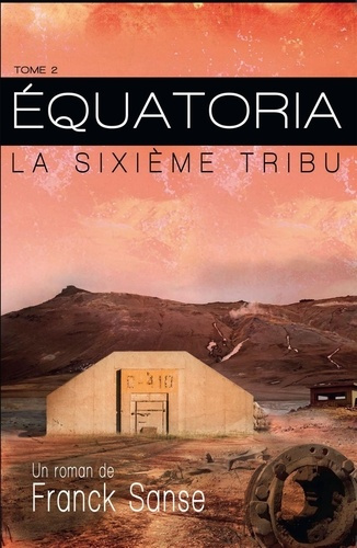 Emprunter Equatoria. La sixième tribu livre