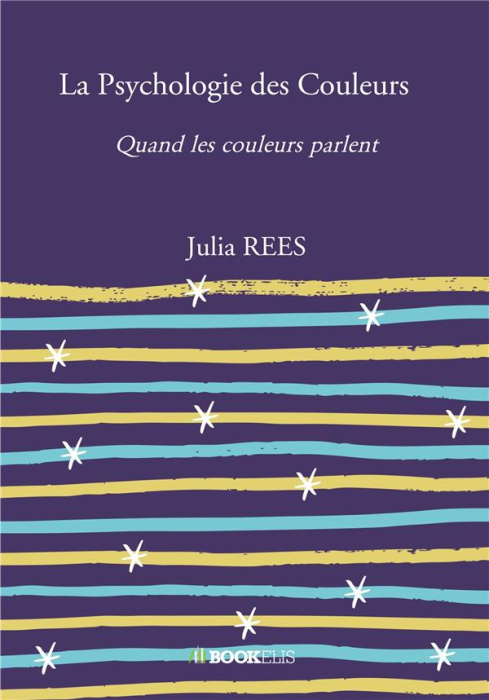 Emprunter La Psychologie des Couleurs. Quand les couleurs parlent livre