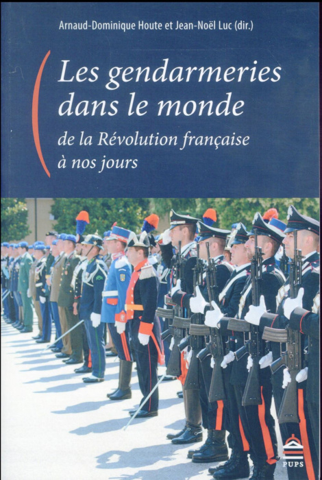 Emprunter Les gendarmeries dans le monde, de la Révolution française à nos jours livre