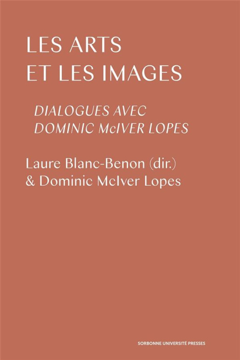 Emprunter Les arts et les images. Dialogues avec Dominic McIver Lopes livre