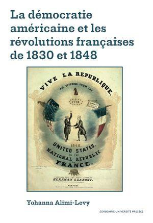 Emprunter La démocratie américaine et les révolutions françaises de 1830 et 1848 livre