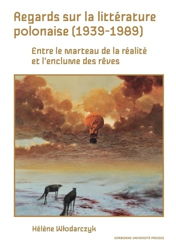 Emprunter Regards sur la littérature polonaise (1939-1989). Entre le marteau de la réalité et l’enclume des rê livre