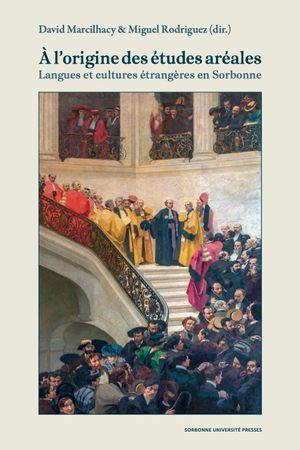 Emprunter A L'ORIGINE DES ETUDES AREALES : LANGUES ET CULTURES ETRANGERES EN SORBONNE livre