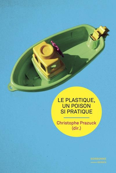 Emprunter Le plastique, un poison si pratique livre