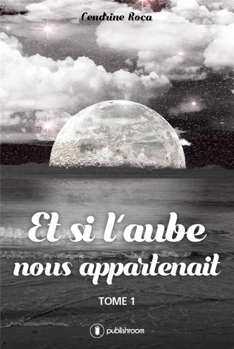 Emprunter Et si l'aube nous appartenait. Tome 1 livre