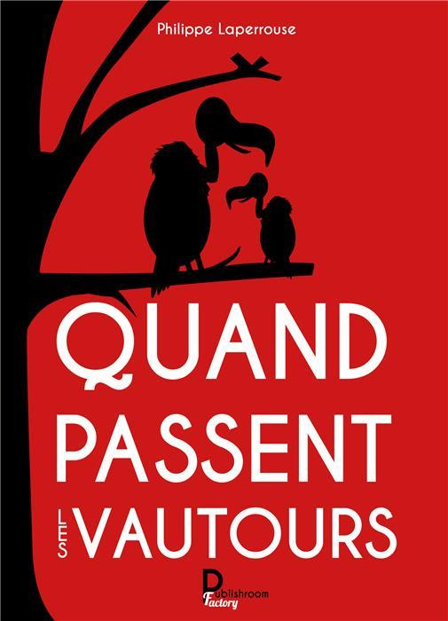 Emprunter Quand passent les vautours livre