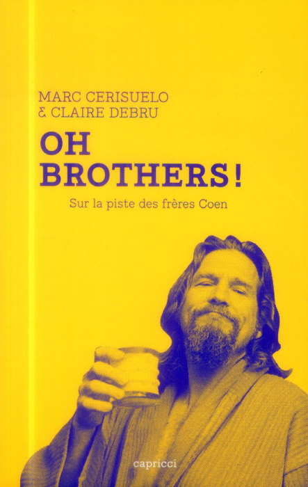 Emprunter Oh Brothers ! Sur la piste des frères Coen livre