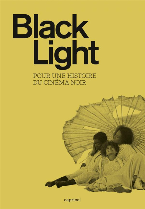 Emprunter Black Light - Pour une histoire du cinéma noir livre