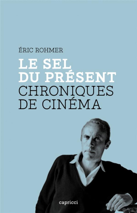 Emprunter Le sel du présent. Chroniques de cinéma livre