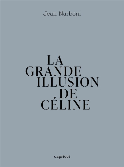 Emprunter La grande illusion de Céline livre