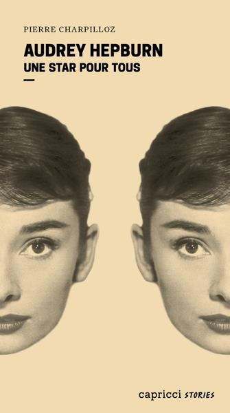 Emprunter Audrey Hepburn. Une star pour tous livre
