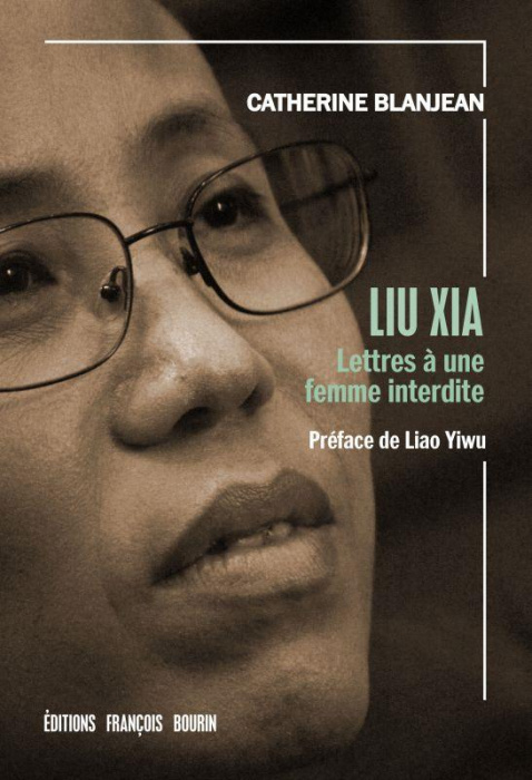 Emprunter Liu Xia. Lettres à une femme interdite livre