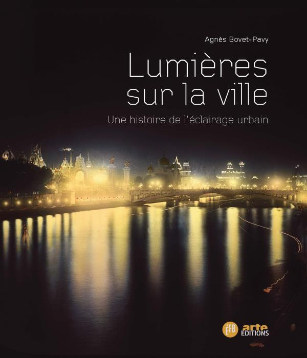 Emprunter Lumières sur la ville. Une histoire de l'éclairage urbain livre