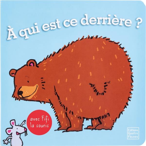 Emprunter A qui est ce derrière ? livre
