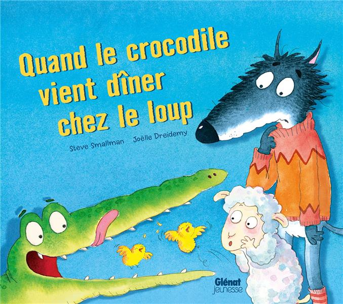 Emprunter Quand le crocodile vient dîner chez le loup livre