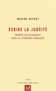 Emprunter ECRIRE LA JUDEITE - ENQUETE SUR UN MALAISE... livre