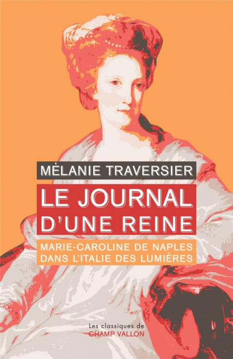 Emprunter Le journal d'une reine / Marie-Caroline de Naples dans l'Italie des lumières livre