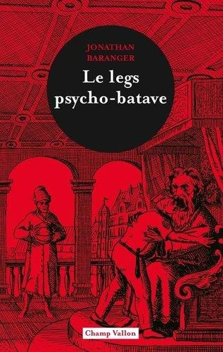 Emprunter Le legs psycho-batave livre