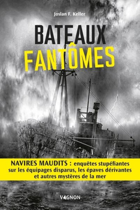 Emprunter Bateaux fantômes. Navires maudits : enquêtes stupéfiantes sur les équipages disparus, les épaves dér livre