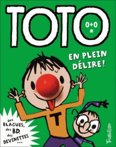 Emprunter Toto, le super zéro ! Tome 2 : En plein délire ! livre