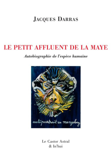Emprunter La Maye Tome 2 : Le petit affluent de la Maye. Autobiographie de l'espèce humaine, avec 1 CD audio livre