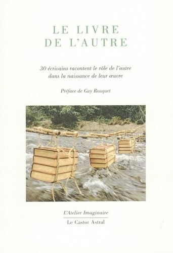Emprunter Le livre de l'autre. 30 écrivains racontent le rôle de l'autre dans la naissance de leur oeuvre livre