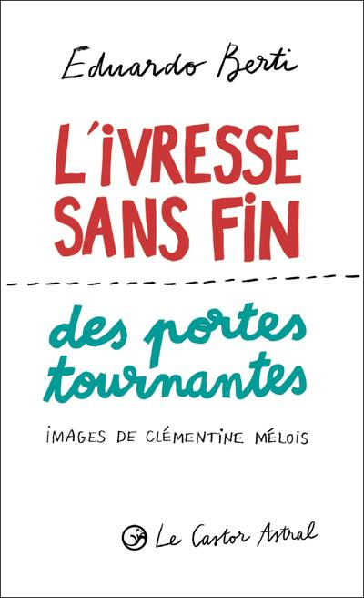 Emprunter L'ivresse sans fin des portes tournantes & autres 