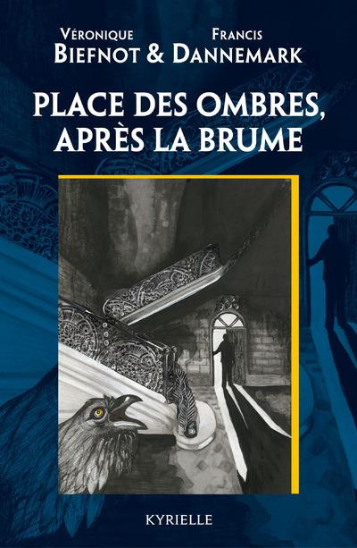 Emprunter Place des ombres, après la brume livre