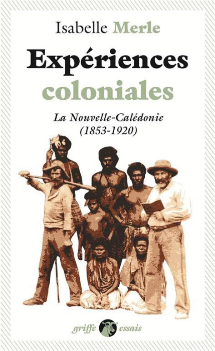 Emprunter Expériences coloniales. La Nouvelle-Calédonie (1853-1920), Edition actualisée livre