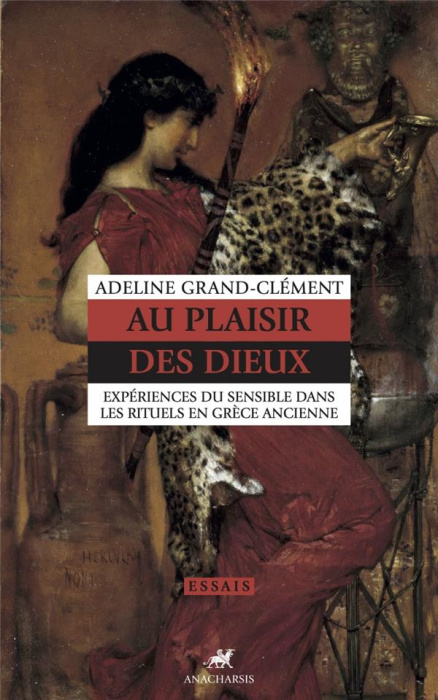 Emprunter Au plaisir des dieux. Expériences du sensible dans les rituels en Grèce ancienne livre